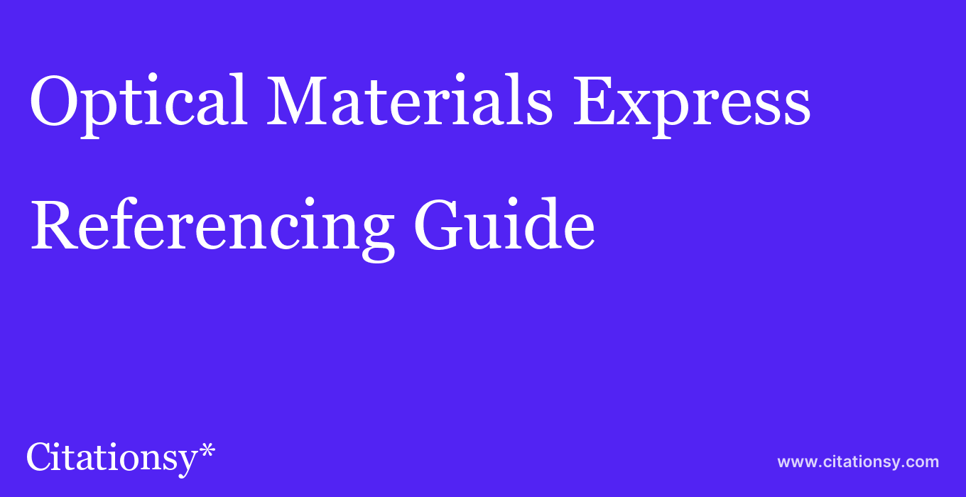 cite Optical Materials Express  — Referencing Guide